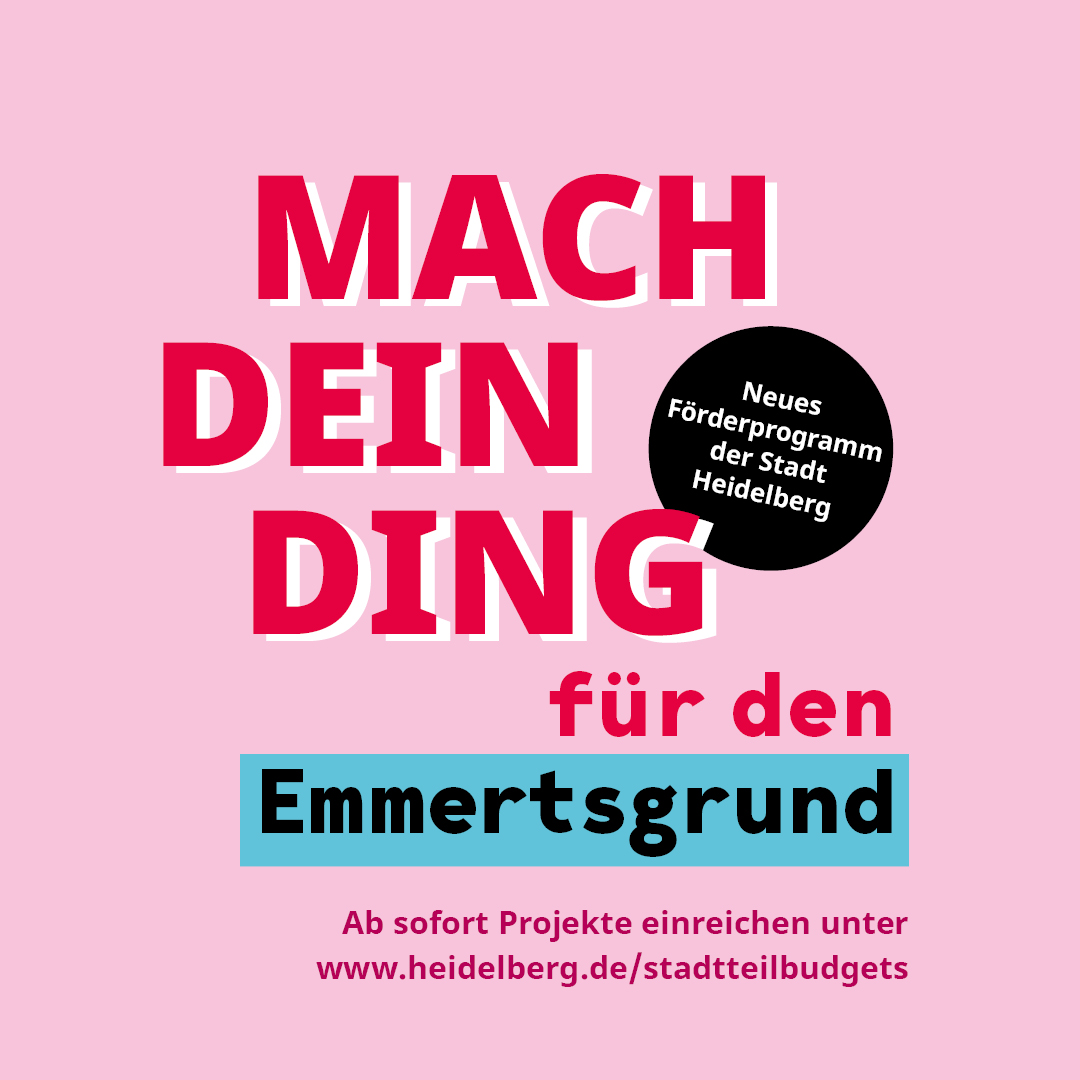 Stadtteilbudget – das neue Förderprogramm der Stadt Heidelberg startet - 7.000 € für den Emmertsgrund 2023